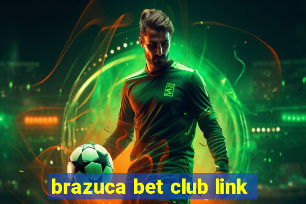 brazuca bet club link